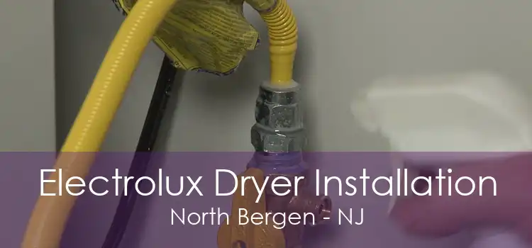 Electrolux Dryer Installation North Bergen - NJ