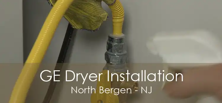 GE Dryer Installation North Bergen - NJ