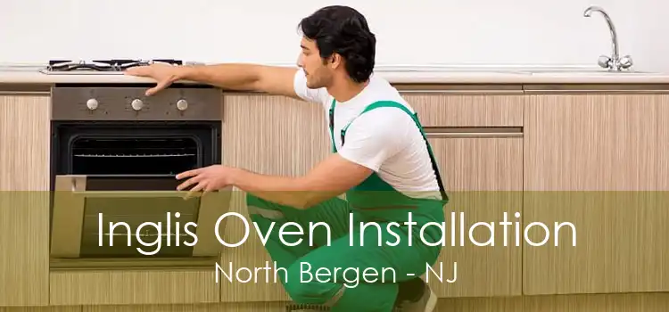 Inglis Oven Installation North Bergen - NJ