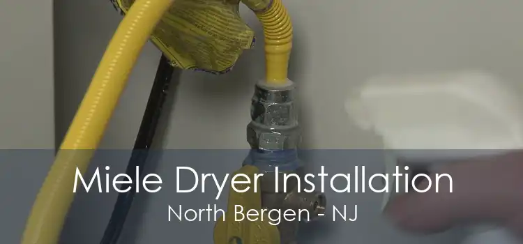 Miele Dryer Installation North Bergen - NJ