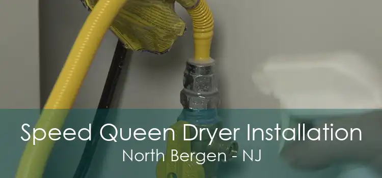 Speed Queen Dryer Installation North Bergen - NJ