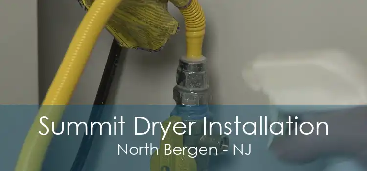 Summit Dryer Installation North Bergen - NJ