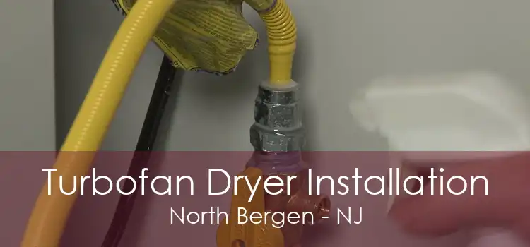 Turbofan Dryer Installation North Bergen - NJ