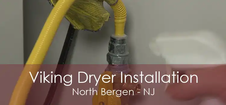 Viking Dryer Installation North Bergen - NJ